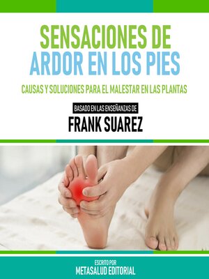 cover image of Sensaciones De Ardor En Los Pies--Basado En Las Enseñanzas De Frank Suarez